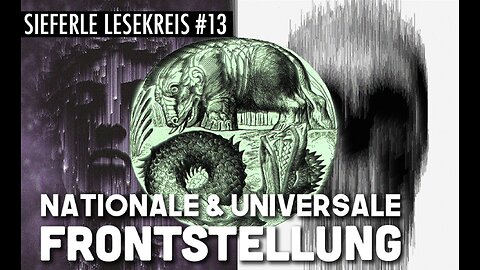 Nationale & Universale Frontstellung | Sieferle Lesekreis #13