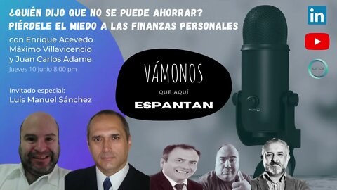 Próximo episodio: Vámonos que aquí espantan: ¿Quién dijo que no se puede ahorrar?