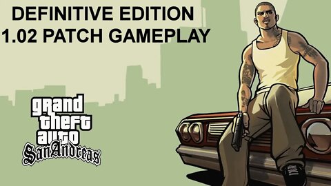 Grand Theft Auto San Andreas: The Definitive Edition - 1.02 PATCH Opening Playthrough (PS4)