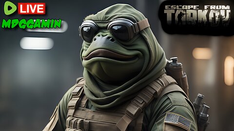 🔴LIVE-Escape From Tarkov -Chilling with Chat & Getting Kappa - #RumbleTakeover