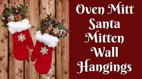 Christmas Crafts: Oven Mitt Santa Mitten Wall Hangings