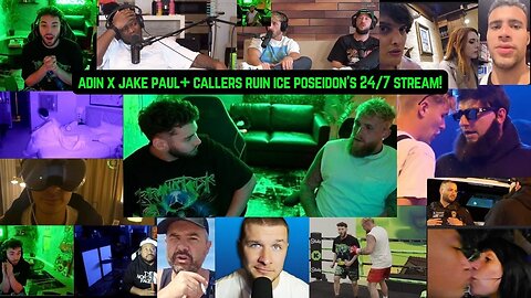 ADIN X JAKE PAUL + CALLERS RUIN ICE POSEIDONS 24/7 STREAM! #adinross #jakepaul #iceposeidon