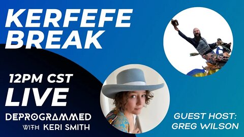 LIVE Kerfefe Break with Guest Host Greg Wilson