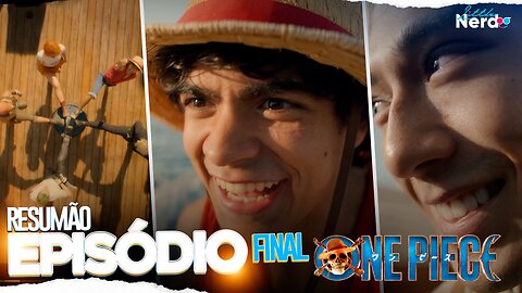 ONE PIECE: LIVE ACTION - RESUMÃO FINAL EM UM VÍDEO!