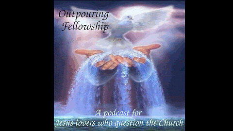 Meeting of Ekklesia - Outpouring Fellowship Podcast Episode 4