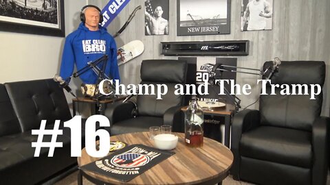 Champ and The Tramp Podcast Episode #16