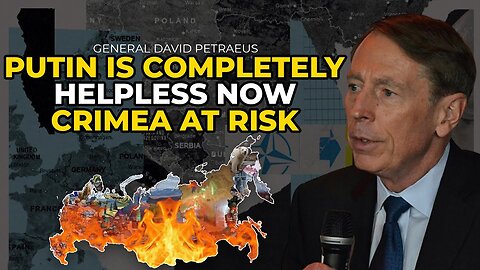 David Petraeus - Putin's Fear Is Turing Into Reality, Crimea At Risk Now