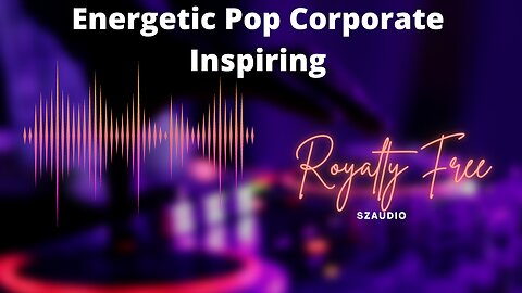 Energetic Pop Corporate Inspiring | Royalty Free Music