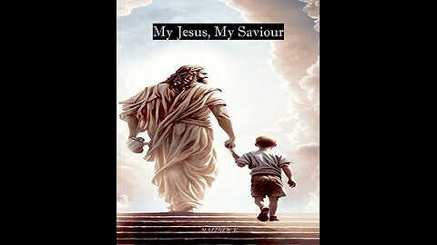 My Jesus, My Saviour