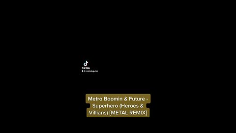 Metro Boomin & Future - Superhero (Heroes & Villains) [METAL REMIX]