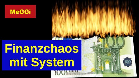 MeGGi - Finanzchaos mit System