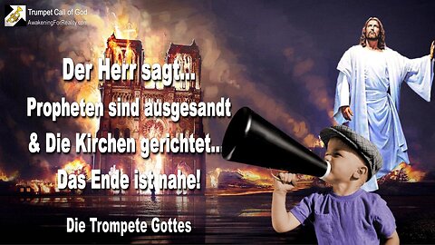 17.10.2005 🎺 Die Propheten sind ausgesandt & Die Kirchen gerichtet... Das Ende ist nahe