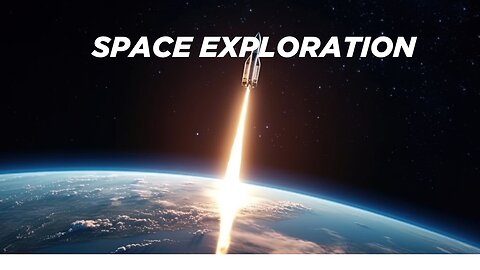 Space Exploration video