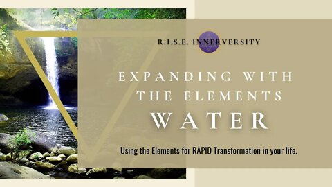 Expanding With The Elements - Part 1 - Water