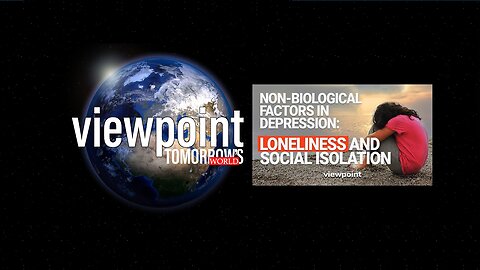 Non-Biological Factors in Depression: Loneliness and Social Isolation