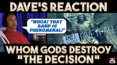 Dave's Reaction: Whom Gods Destroy — The Decision