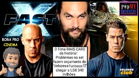 CHEGA AOS CINEMAS VELOZES E FURIOSOS 10 COM GRANDE ELENCO