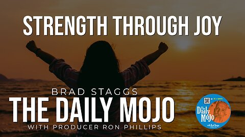 Strength Through Joy - The Daily Mojo 082624