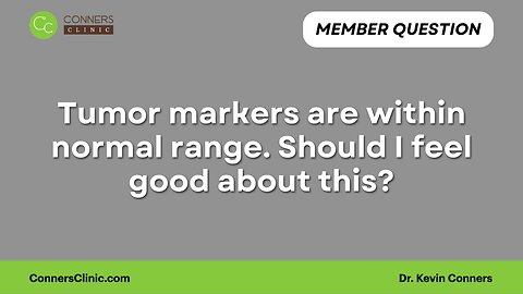 Tumor markers are within normal range.