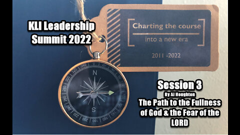 Leadership Summit 2022 Session 3 - The Path to Fullness & the Fear of the LORD!