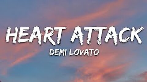 Demi Lovato - Heart Attack (Lyrics)