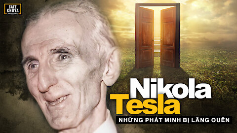 Thiên Tài Nikola Tesla ... Những Phát Minh Bị Mất. #Video14