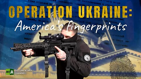 Operation Ukraine: America’s Fingerprints