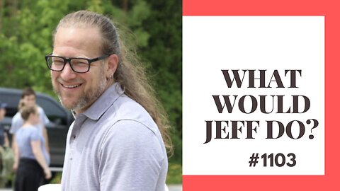 What Would Jeff Do? #1103 dog training q & a