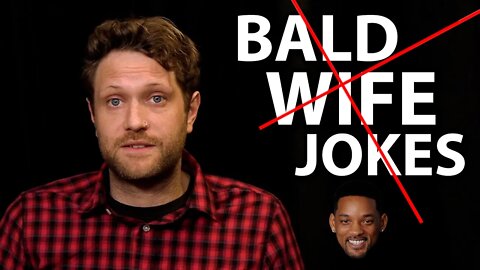 Say NO to Bald Wife Jokes in Comedy