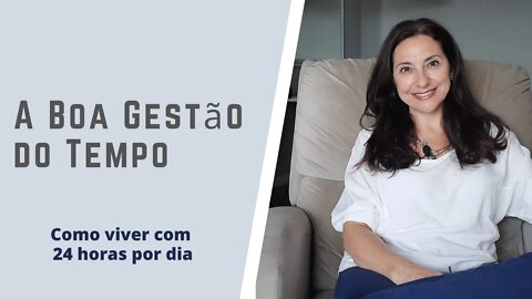 A Boa Gestão do Tempo