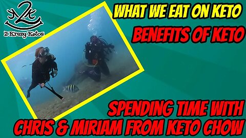 Benefits of keto | What we eat on keto | Spending time with Chris and Miriam from Keto Chow