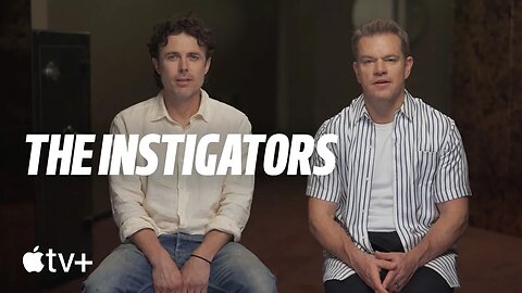 The Instigators — Bost In Translation with Matt Damon and Casey Affleck | Apple TV+