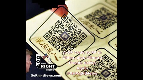 A QR Code to PP in China, plus Climate Freaks Strike Again #GoRightNews