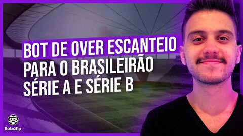 APOSTAS ESPORTIVAS | ROBÔ DE ESCANTEIOS PARA O BRASILEIRÃO A E B (fácil e rápido de montar)