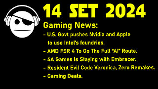 Gaming News | Intel Fabs | AMD FRS 4 | Metro & Embracer | Resident Evil | Deals | 14 SET 2024