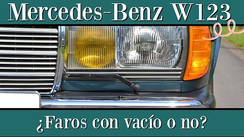 Mercedes Benz w123 - Averiguar si sus faros tiene la regulacion de altura por vacío tutorial clase E