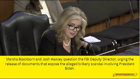 Marsha Blackburn and Josh Hawley question the FBI Deputy Director, urging the release