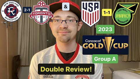 RSR5: New England Revolution 2-1 Toronto FC-United States 1-1 Jamaica 2023 CONCACAF Gold Cup Review!