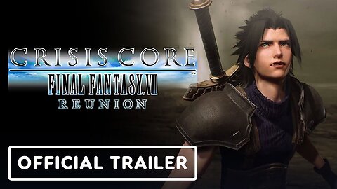 Crisis Core: Final Fantasy 7 Reunion - Official Features Trailer