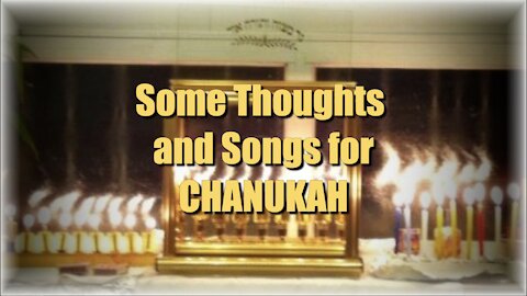 Some thoughts & songs for Chanukah