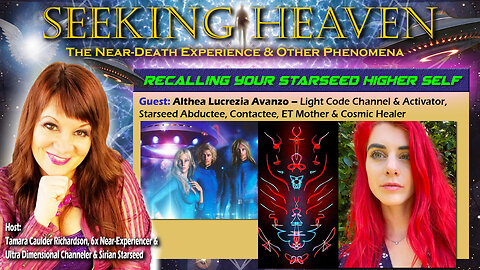 “Recalling Your Starseed Higher Self” – Althea Lucrezia Avanzo – Light Code Activator & Contactee