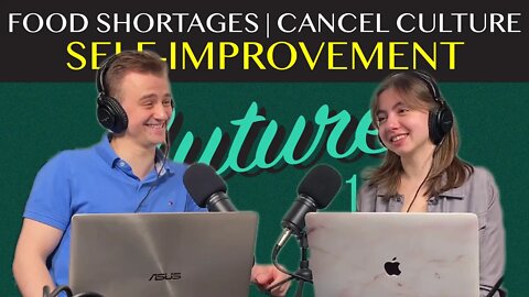 Our Future 101 - Ep. 15: Food Shortages | Cancel Culture | Self-Improvement