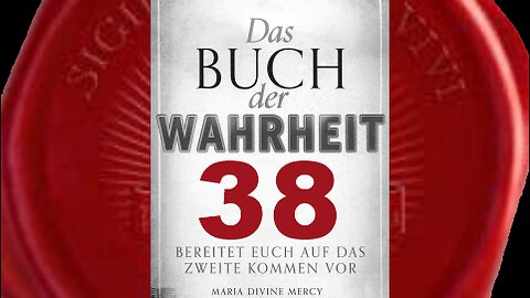 2011, Jahr der Läuterung - (Buch der Wahrheit Nr 38)