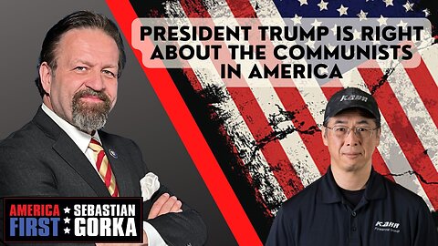 President Trump is right about the Communists in America. Justin Moon on AMERICA First