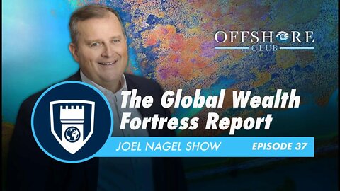 The Global Wealth Fortress Report | Episode 37