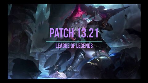 League of Legends Patch 13.21 Review - Ep. 37