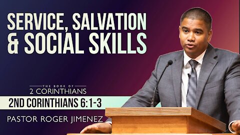 【 Service, Salvation & Social Skills 】 Pastor Roger Jimenez | KJV Baptist Preaching