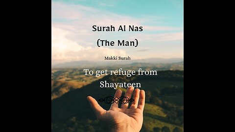 Surah Al-Nas (The Man) Protection from evils