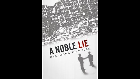 A Noble Lie: Oklahoma City 1995