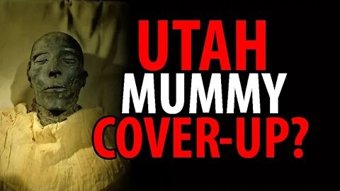 Utah Mummy Cover-Up?